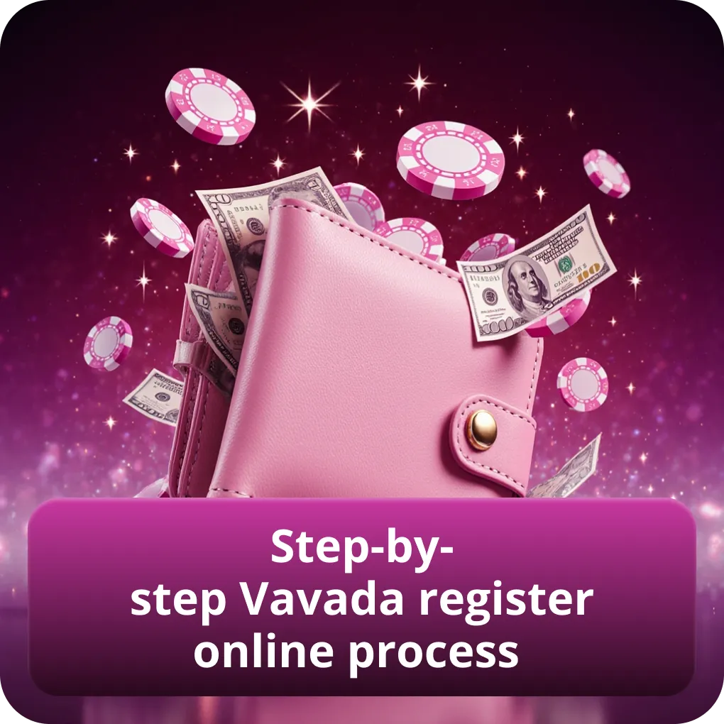 Step-by-step guide to Vavada register online process